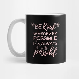 Be kind, positive vibes Mug